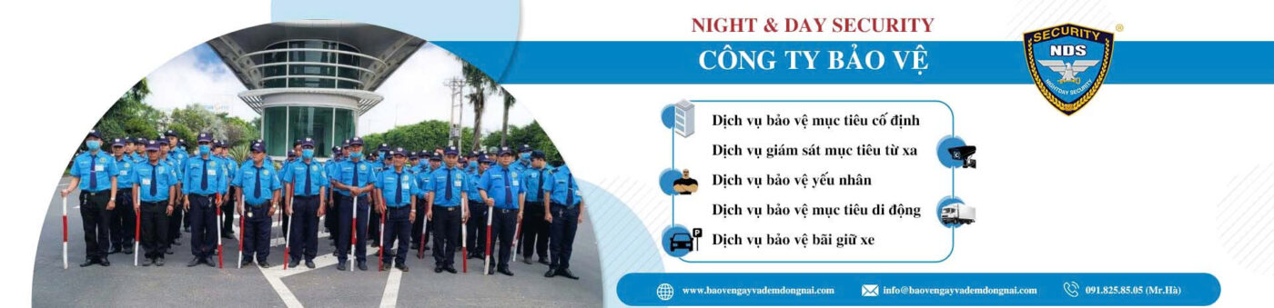 BẢO VỆ NGÀY VÀ ĐÊM TẠI ĐỒNG NAI